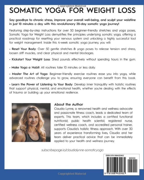 Somatic Yoga for Weight Loss: 28-Day Journey to Reset Your Nervous System, Release Chronic Stress, Relieve Pain, and Promote Weight Loss—Strengthen ... a Day (Mindful Movement for Holistic Fitness)