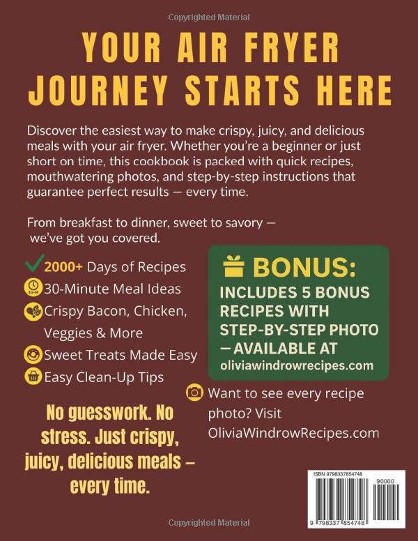 Air Fryer Cookbook for Beginners: 2000+ Days of Quick, Healthy, and Delicious Recipes for Frying, Grilling, Baking, and Celebratory Dishes. Useful Tips and Tricks for All Skill Levels
