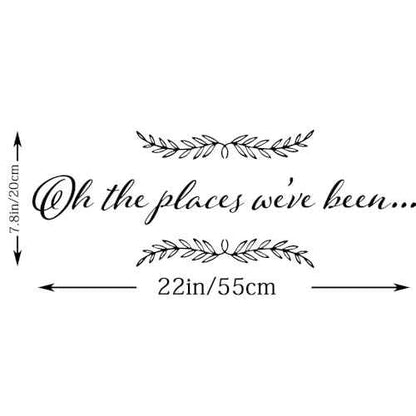 Oh, The Places We've Been Vinyl Wall Quotes Travel Theme Wall Art Stickers Living Room Bedroom Office Home Decor