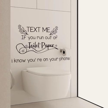 Toilet Woll Decals Sticker Quote Text Me If You Run Out of Toilet Paper Wall Decor Vinyl Wall Decal Home Stickers Vinyl Bathroom Art Decor.