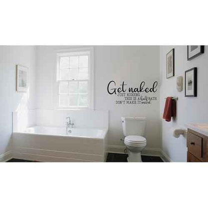 Funny Bathroom Wall Decal, Humorous Quotes Get Naked Just Kidding Vinyl Removable Waterproof Wall Stickers for Home Decoration Lavatory Washroom