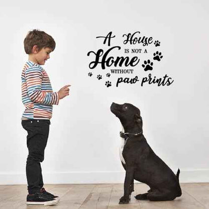 SUPERDANT Funny Quotes Wall Sticker Animal Paw Prints Wall Decor A House is NOT A Home Without Paw Prints Cute Dog Paws Decal Quotes Letter Vinyl Art Sticker Living Room Bedroom Decor