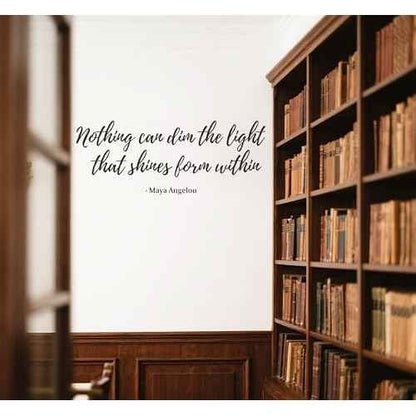Inspirational Maya Quotes Wall Sticker,Nothing Can Dim The Light That Shines from Within¡¯ Motivation Words Vinyl DIY Removable Wall Decals for Classroom College Home