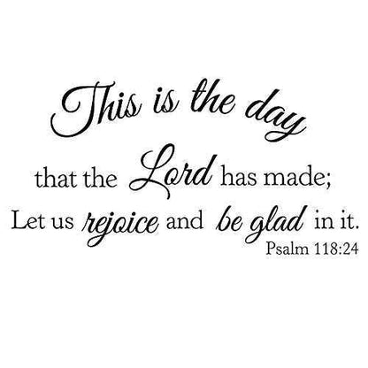 This is The Day That The Lord has Made Let us Rejoice and be Glad in it Psalm 118:24 - Carved Pure Vinyl Wall Decal Bible Verse Christian Quotes Room Art Letters D?coration