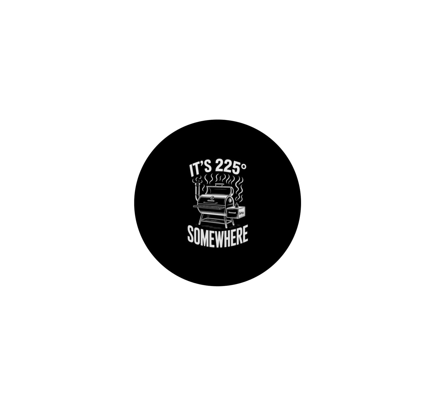 Its 225 Somewhere Funny BBQ Smoker Grill Pitmaster Humor PopSockets Adhesive PopGrip