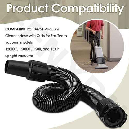 104961 Vacuum Cleaner Hose with Cuffs for Pro-Team 1200XP 1500XP 1500 15XP Upright Vacuum Black