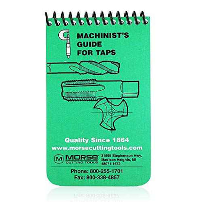 Morse Machinist's Guide for Taps - Machinist Handbook for Machinery Reference for Taps - Keep in Your Pocket or Toolbox