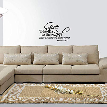 Give Thanks to The Lord for He is Good; His Love Endures Forever. Psalms 136:1 - Famous Quotes Sticker Lettering D?cor Inspiring Home Decoration Pure Black Vinyl Wall Decal