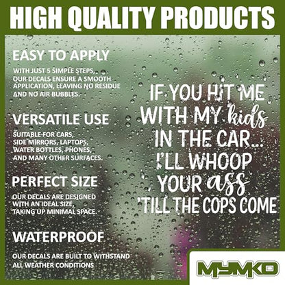 If You Hit Me with My Kids in The Car I'll Whoop Your Ass Till The Cops Come Decal, Car Window Decals, 6 Inches UV DTF Tranfer Car Stickers, Weatherproof Car Truck Window Bumper Sticker