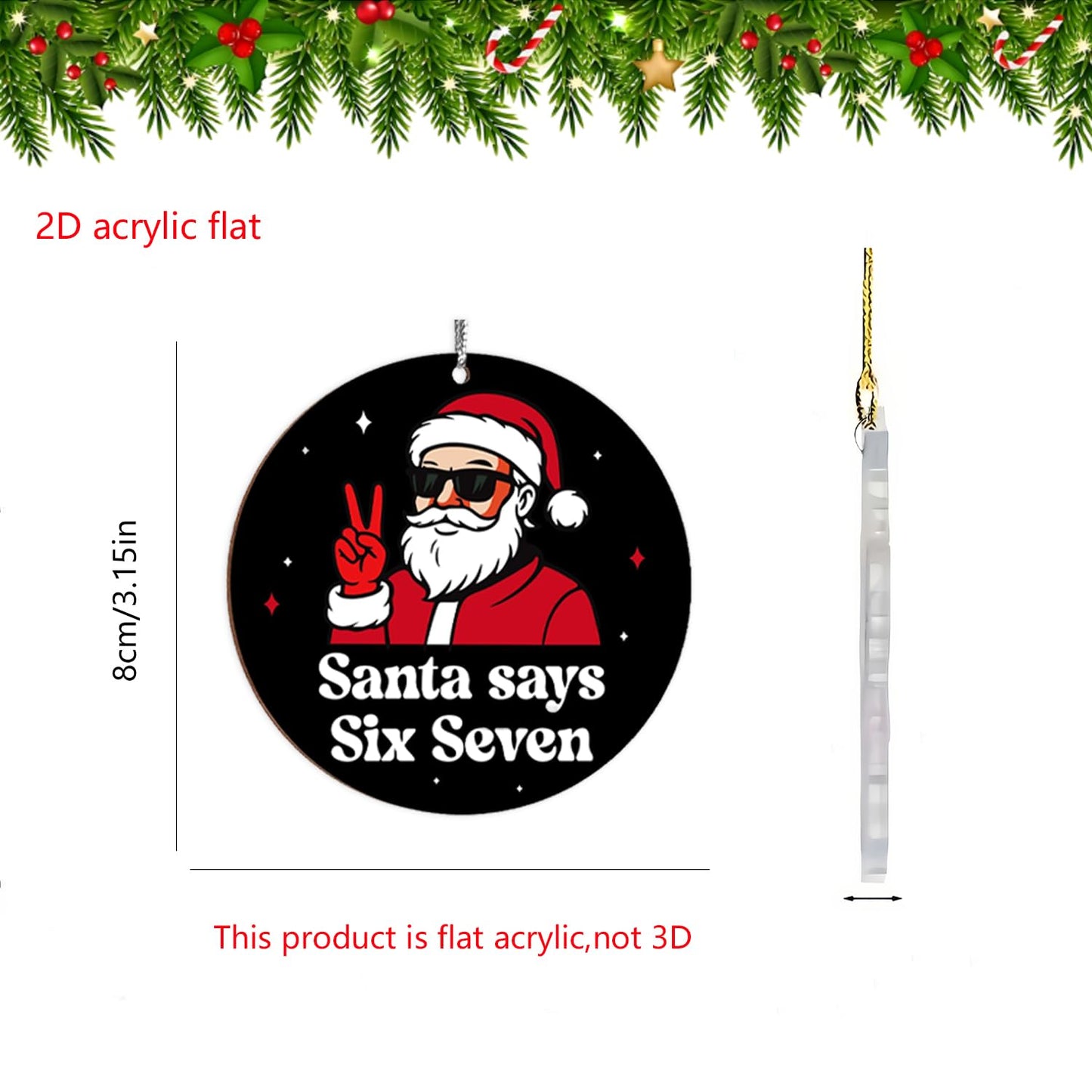 6 Pcs Christmas Tree Decorations Sixseven Santa Hanging Pendants Designs 2D Acrylic Funny 6 7 Santa Ornament DIY Xmas Santa Claus Hanging Ornaments for Kids Teens Boys Girls Christmas