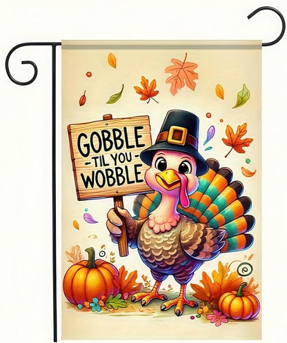 Thanksgiving Turkey Garden Flag 12x18 Inch – Gobble Til You Wobble Fall Pumpkin Banner Double Sided Autumn Outdoor Yard Decoration for Harvest Porch and Lawn