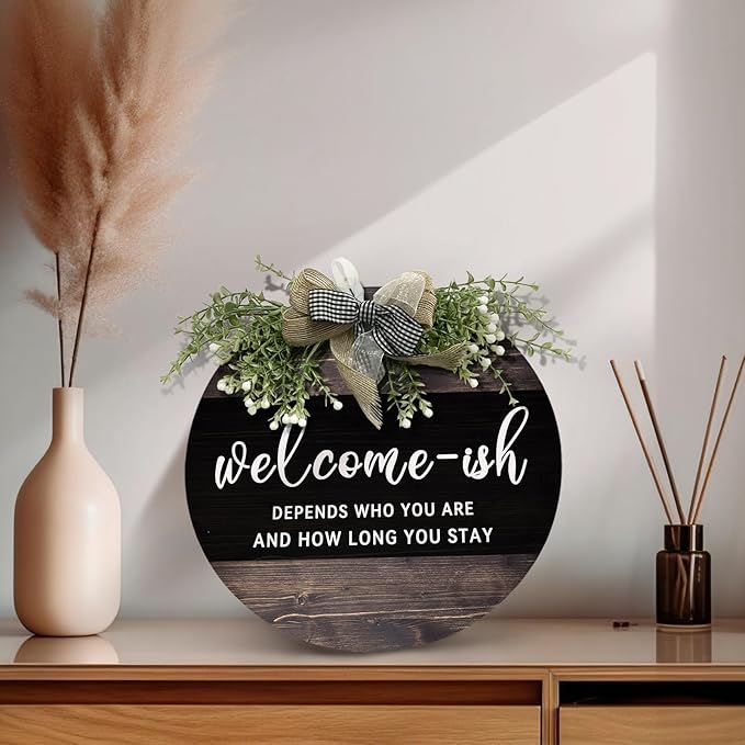 Welcome Door Sign Welcome-ish Depends Who You Are And How Long You Stay Hanging Sign With Wreath And Bow Rustic Farmhouse Funny Round Wooden Front Door Sign for All The Seasons 12 x 12 Inch
