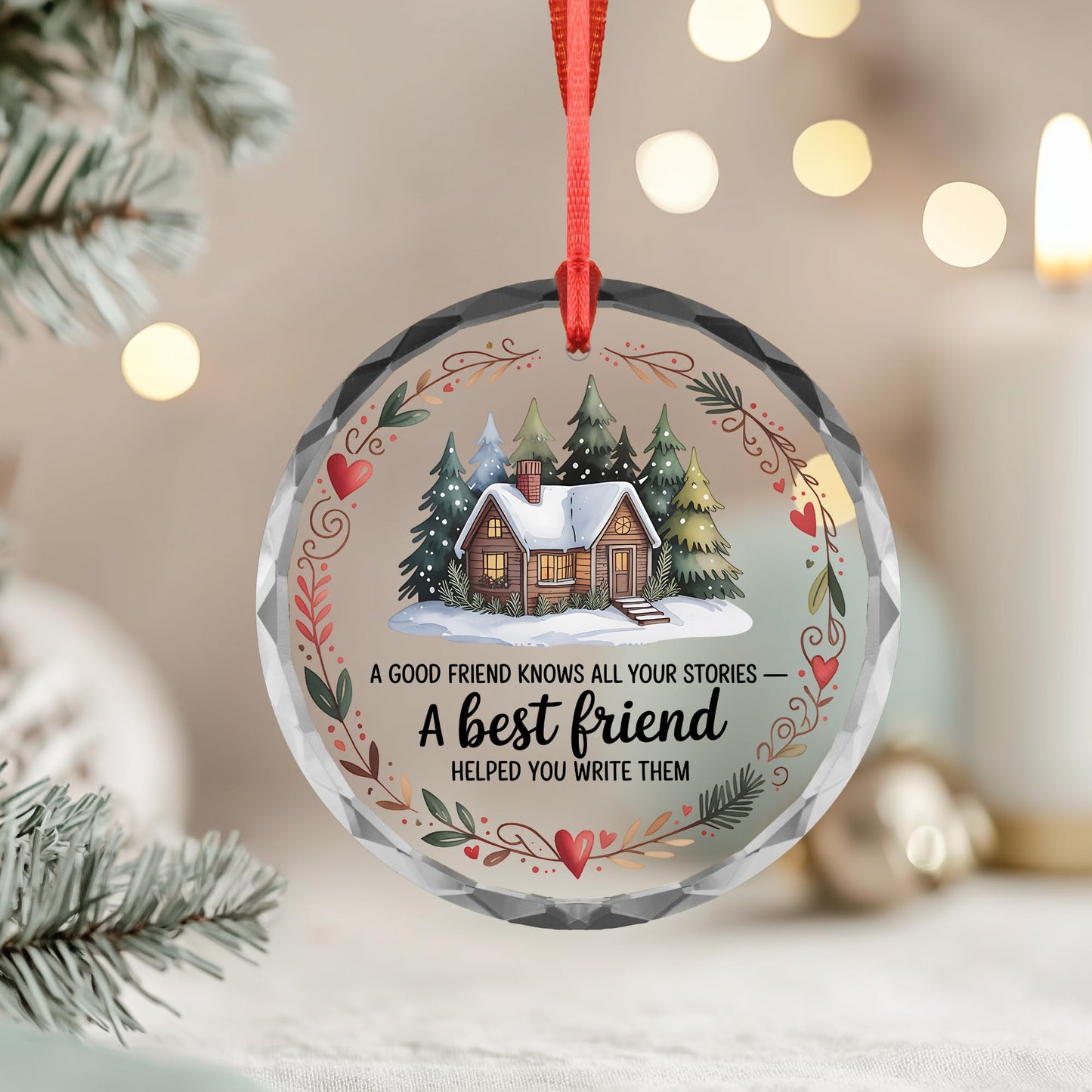 Best Friend Christmas Ornament – A Good Friend Knows All Your Stories Quote – Ceramic, Glass or Acrylic Ornament – Cozy Cabin Winter Gift for Friend – Holiday Keepsake Tree Decoration (Acrylic, 1)