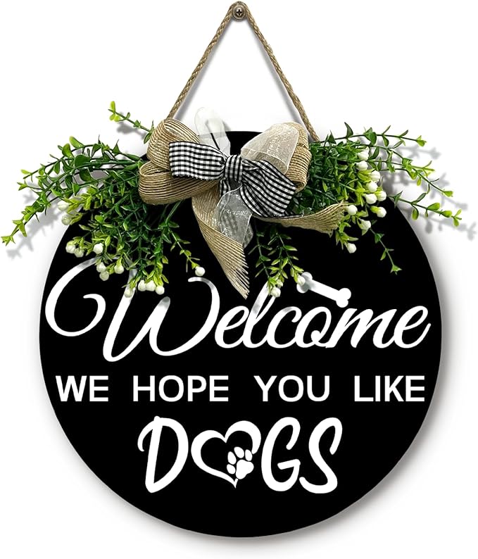 Welcome We Hope You Like Dogs Sign Dog Round Signs for Front Door with Bow and Wreath Farmhouse Bones Hanging Sign or Dogs Lovers Spring Summer Seasonal Decor Housewarming Gift 12 Inch