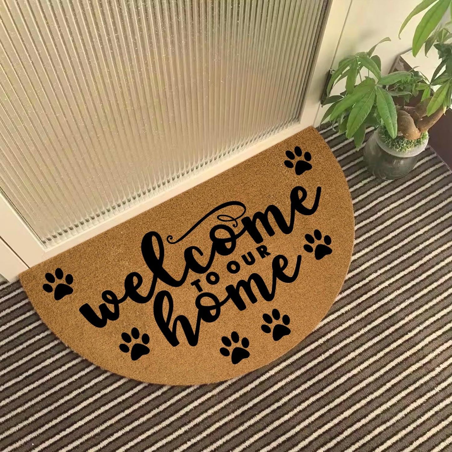 Funny Half Round Front Door Mat - Heavy Duty Outdoor Entryway Welcome Mat for Porch - Brown House Warming Gift 29.5 x 17 inch (Welcome to Our Home Dog Paws)
